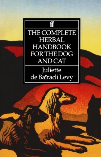 Juliette De Bairacli Levy The Complete Herbal Handbook For The Dog And Cat Revised 