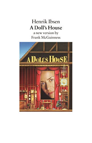 Henrik Ibsen/A Doll's House@A New Version by Frank McGuinness@Revised