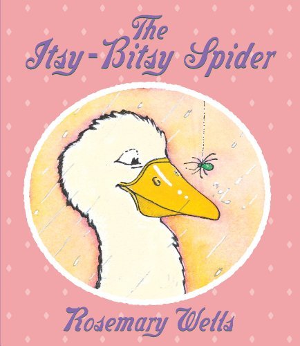 Rosemary Wells/The Itsy-Bitsy Spider