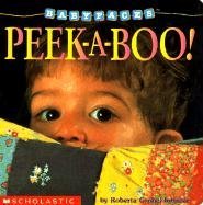 Roberta Grobel Intrater/Peek-A-Boo! (Baby Faces Board Book)@ Peek-A-Boo