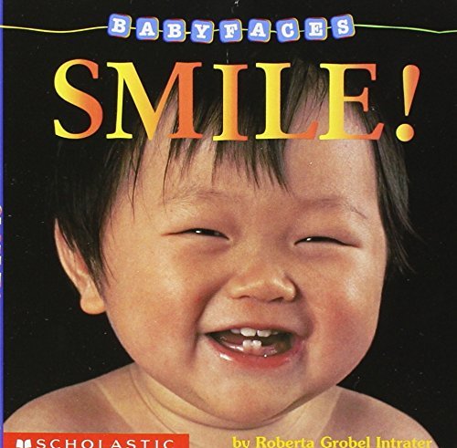 Roberta Grobel Intrater/Smile! (Baby Faces Board Book), 2@ Smile!