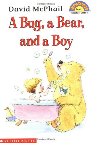 David M. McPhail/A A Bug, a Bear, and a Boy (Scholastic Reader, Lev