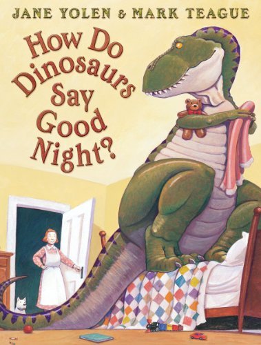 Jane Yolen/How Do Dinosaurs Say Good Night?