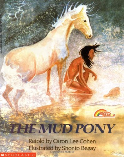 Cohen,Caron Lee/ Begay,Shonto (ILT)/The Mud Pony