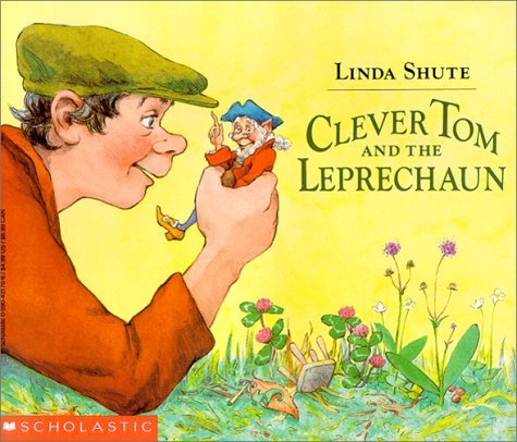 Linda Shute Clever Tom & The Leprechaun Old Irish Story 