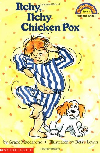 Grace Maccarone/Itchy, Itchy, Chicken Pox (Scholastic Reader, Leve