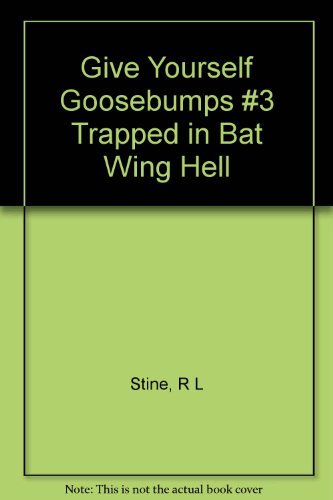 R. L. Stine Trapped In Bat Wing Hall Give Yourself Goosebumps 