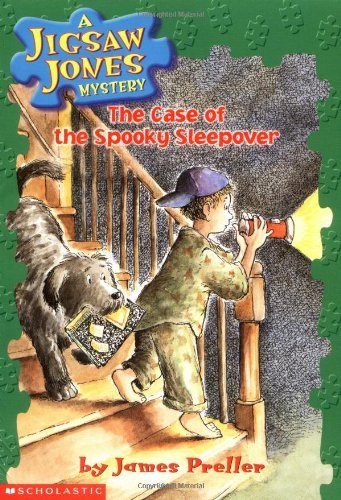 James Preller/A Jigsaw Jones Mystery #4@ The Case Fo the Spooky Sleepover: Case of Spooky