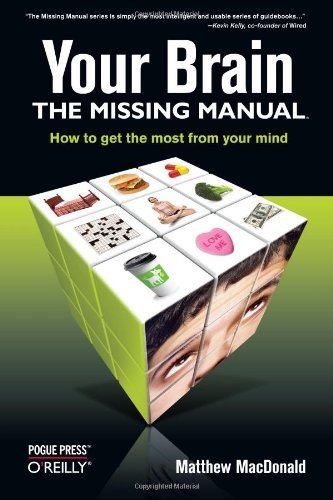 Matthew MacDonald/Your Brain@ The Missing Manual: The Missing Manual