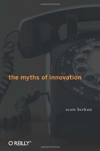 Scott Berkun/Myths Of Innovation,The
