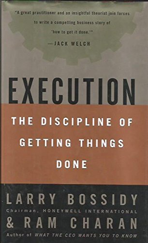 Larry Bossidy Execution The Discipline Of Getting Things Done 