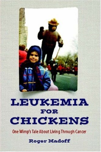 Roger Madoff/Leukemia for Chickens