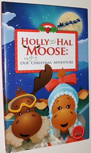 Maxine Clark/Holly & Hal Moose@Our Uplifting Christmas Adventure