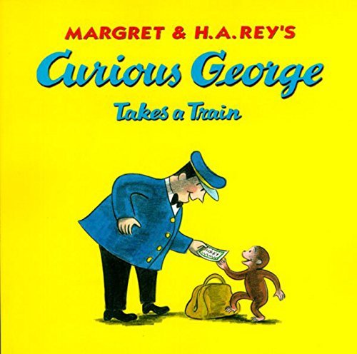 Rey,Margret/ Rey,H. A. (ILT)/Curious George Takes a Train