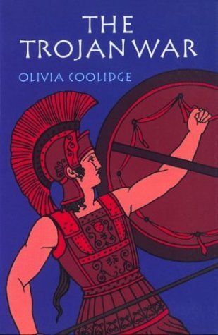 Olivia E. Coolidge/The Trojan War