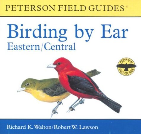 Peterson Field Guide Birding By Ear Eastern And Central North America 