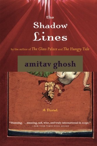 Amitav Ghosh/The Shadow Lines