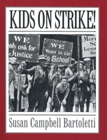 Susan Campbell Bartoletti/Kids on Strike!