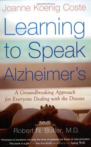 Robert Butler/Learning to Speak Alzheimer's@A Groundbreaking Approach for Everyone Dealing wi