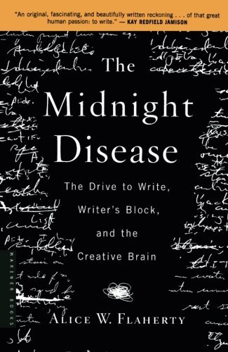 Alice Weaver Flaherty/The Midnight Disease@ The Drive to Write, Writer's Block, and the Creat