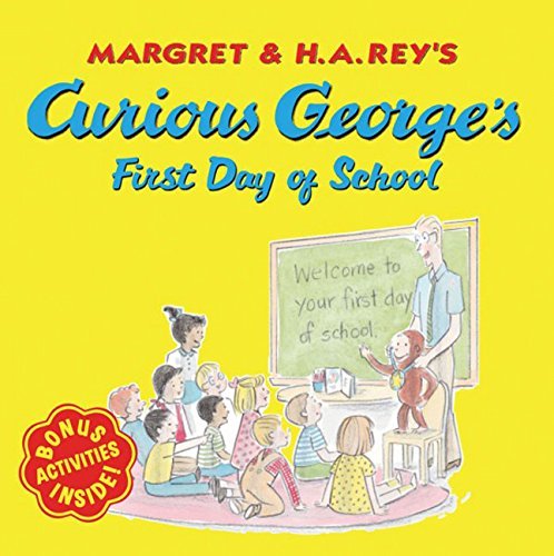 Rey,Margret/ Rey,H. A./ Hines,Anna Grossnickle/Curious George's First Day of School