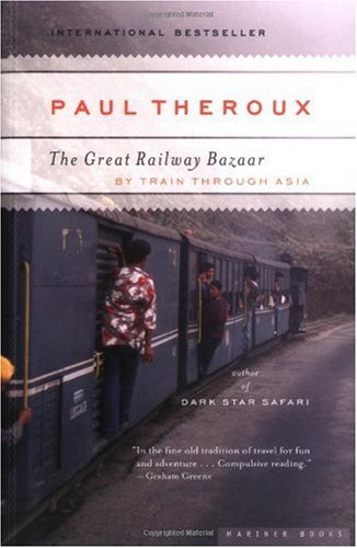 Paul Theroux/The Great Railway Bazaar@By Train Through Asia