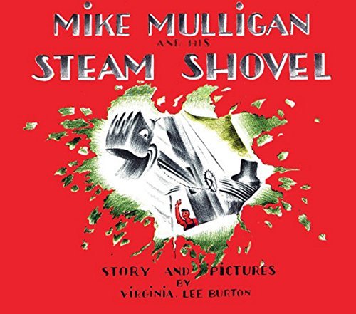 Virginia Lee Burton/Mike Mulligan and His Steam Shovel