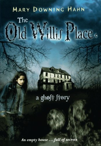 Mary Downing Hahn/The Old Willis Place@ A Ghost Story