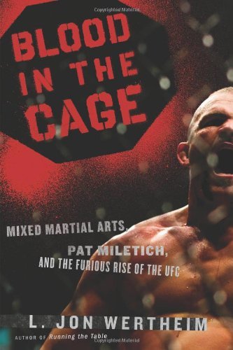 L. Jon Wertheim/Blood In The Cage@Mixed Martial Arts,Pat Miletich,And The Furious