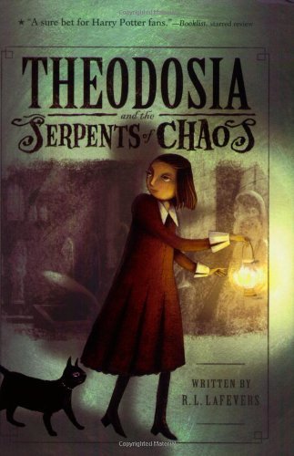 R. L. Lafevers/Theodosia and the Serpents of Chaos