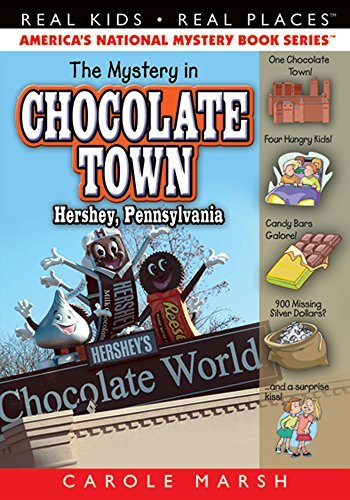 Carole Marsh/The Mystery in Chocolate Town@ Hershey, Pennsylvania
