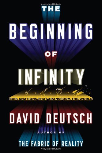 David Deutsch The Beginning Of Infinity Explanations That Transform The World 