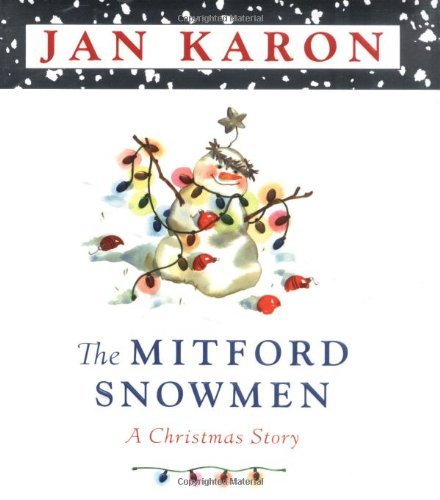 Jan Karon/The Mitford Snowmen