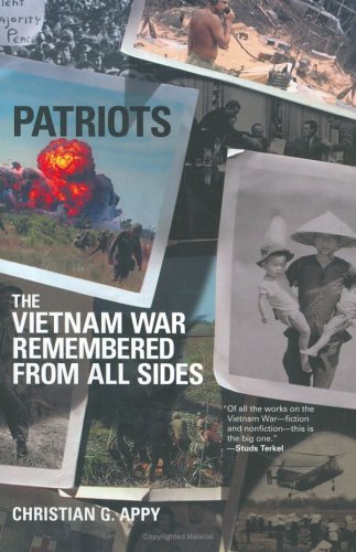 Christian G. Appy/Patriots: The Vietnam War Remembered From All Side