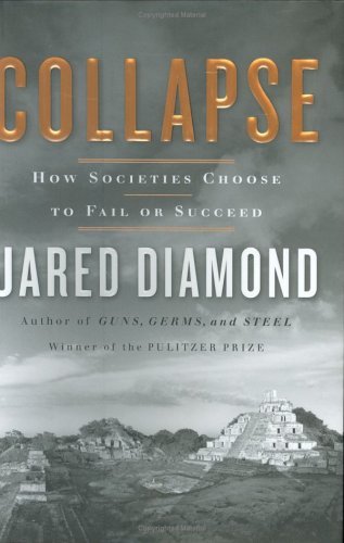 Jared Diamond/Collapse@ How Societies Choose to Fail or Succeed@New