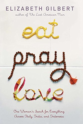 Elizabeth Gilbert/Eat, Pray, Love