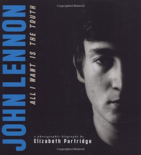 Elizabeth Partridge/John Lennon@All I Want Is The Truth