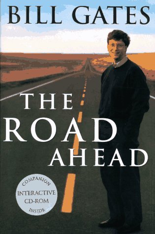 BILL;RINEARSON, PETER;MYHRVOLD, NATHAN GATES/THE ROAD AHEAD
