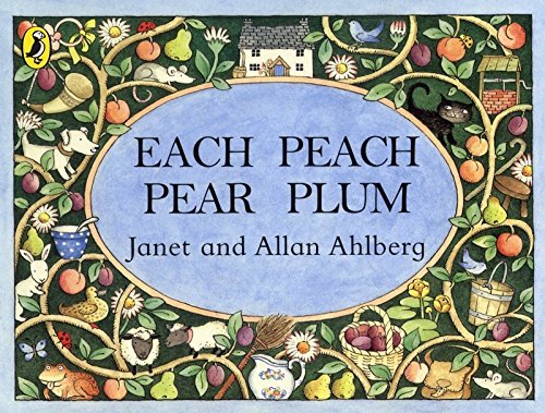 Allan Ahlberg Each Peach Pear Plum 