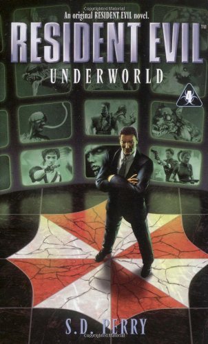 S. D. Perry/Underworld@Resident Evil, Book 4
