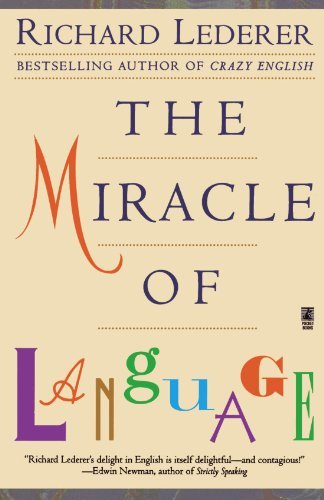 Richard Lederer/The Miracle of Language@Revised