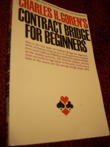 Charles Goren Contract Bridge For Beginners A Simple Concise Guide For The Novice (including 