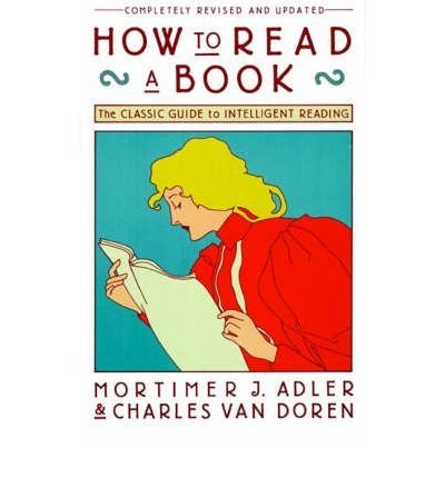 Mortimer Jerome Adler/How To Read A Book@Revised And Upd