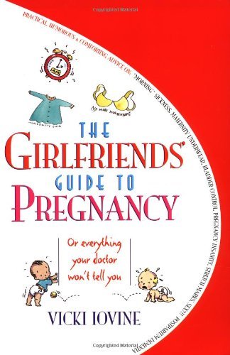 Vicki Iovine/The Girlfriends' Guide To Pregnancy: Or Everything