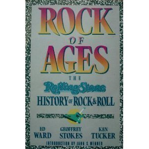 Ed Ward Geoffrey Stokes Ken Tucker/Rock Of Ages: The Rolling Stone History Of Rock An