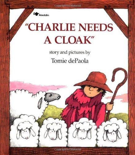 Tomie dePaola/Charlie Needs a Cloak@Reprint