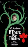 V. C. Andrews If There Be Thorns 