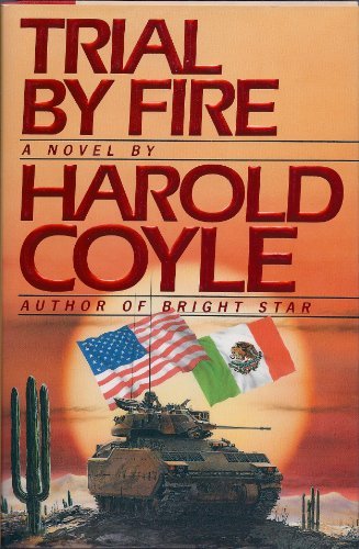 Harold Coyle/Trial By Fire