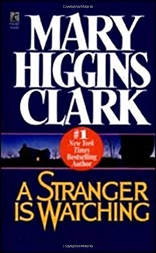 Mary Higgins Clark/A Stranger is Watching