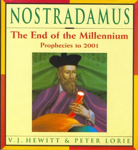 Vauneen J. Hewitt/Nostradamus: The End Of The Millennium